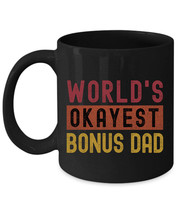 Worlds Okayest Bonus Dad Father&#39;s Day Coffee Mug Vintage Black Cup Gift ... - £14.82 GBP+