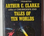 Tales of Ten Worlds Arthur C. Clarke 1965 Second Dell Printing Paperback - $6.92