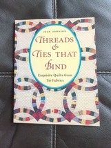 Threads Ties That Bind Jean Johnson Quilt Digest Press Pattern Book 1997 SC - £15.17 GBP