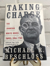 Taking Charge: The Johnson White House by Michael Beschloss (1997, Hardcover, Ex - £10.33 GBP