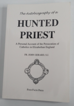 The Autobiography of a Hunted Priest Softcover Book Four Faces Press John Gerard - £32.04 GBP