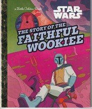 The Story Of The Faithful Wookiee (Star Wars) Little Golden Book &quot;New Unread&quot; - £5.58 GBP