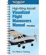 ASA Visualized Flight Maneuvers Handbook: High Wing Aircraft - 5th Ed - ... - $370.83 MXN