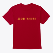 2008 global financial crisis shirt Classic Crew Neck T-Shirt - €19,87 EUR