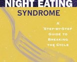 Overcoming Night Eating Syndrome: A Step-by-step Guide to Breaking the C... - £7.60 GBP