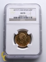 1877(77)-DEM Spain Gold 25 Pesetas Coin Graded by NGC as AU 55 - $810.80
