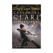 Mortal Instruments 5: City of Lost Souls (The Mortal Instruments) Cassandra Clar - £8.67 GBP