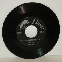 Dee Clark ~ Abner Records 45 ~ How About That + Blues Get off My Shoulde... - $4.99