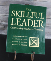 The Skillful Leader: Confronting Mediocre Teaching- Alexander D. Platt, ... - $23.12