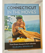 Connecticut in the Movies by Illeana Douglas (2023, Hardcover) - $24.30