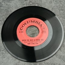 The Kirby Stone Four Rare 45 4-42232 When You Help A Friend Out Forbidden Fruit - £14.95 GBP