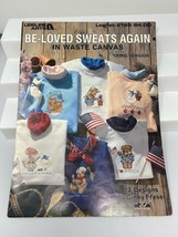Leisure Arts Waste Canvas Leaflet Booklet BE-LOVED SWEATS AGAIN #2149 3r... - $5.93
