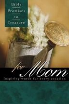 Bible Promises to Treasure for Mom: Inspiring Words for Every Occasion - $1.24