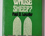 Feed Whose Sheep Paul D. Lowder 1973 Hardcover  - $12.86