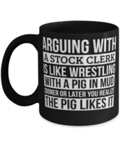 Stock clerk Mug, Like Arguing With A Pig in Mud Stock clerk Gifts Funny Coffee  - £14.18 GBP