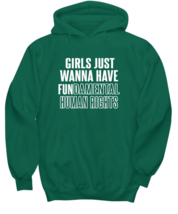 Inspirational Hoodie Girls Just Want To Have Fun Green-H  - £28.73 GBP