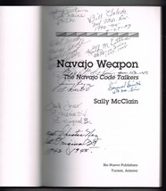 Navajo Weapon The Navajo Code Talkers by Sally McClain Signed By 9 Code Talkers - £771.78 GBP