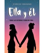 ELLA Y ÉL: Todas las historias tienen un final (Spanish Edition) [Paperb... - £12.51 GBP