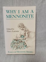 Why I Am A Mennonite - Harry Loewen - £3.17 GBP