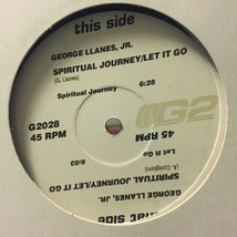 George Llanes Jr.  Spiritual journey/Let it Go  12&quot; Vinyl Record  Dj Promo - £5.59 GBP