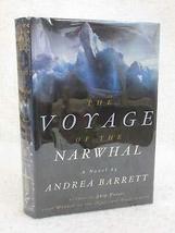 Andrea Barrett The Voyage Of The Narwhal 1998 W. W. Norton, Ny First Printing [H - £38.15 GBP