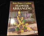 Better Homes &amp; Gardens Magazine 1957 Flower Arranging Hardcover Book - £11.88 GBP