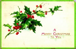 Holly Branch Bough Berries A Merry Christmas To You Embossed 1912 DB Pos... - £3.11 GBP