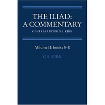 The Iliad: A Commentary: Volume 2 Books 5-8 Edited by G. S. Kirk - $64.00