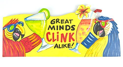 Hand Carved Wooden GREAT MINDS CLINK ALIKE Cocktails Parrot Drinking BEACH Sign