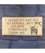 Try To Say No To Vodka, Funny Alchol Sign Bar Pub Gifts Plaque Kitchen Home 332 - $11.20