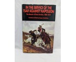 In The Service Of The TSAR Against Napoleon Hardcover Book - $49.49