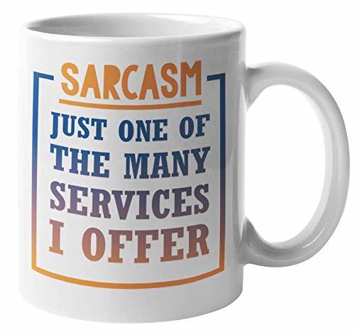 Make Your Mark Design Sarcasm Is 1 of My Services Funny Sarcastic Coffee... - $19.79+