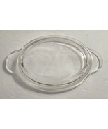 Vintage Pyrex P-14-C Clear Glass Oval Casserole Replacement Lid #58 - £14.73 GBP