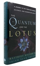 Matthieu Ricard &amp; Trinh Xuan Thuan The Quantum And The Lotus A Journey To The Fr - £42.09 GBP