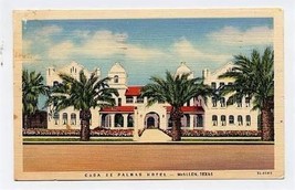 Casa De Palmas Hotel Postcard McAllen Texas 1942 - £8.67 GBP