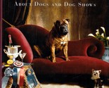 Dog Eat Dog: A Very Human Book About Dogs &amp; Dog Shows by Jane &amp; Michael ... - £2.69 GBP