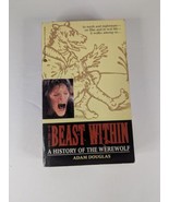 The Beast Within A History Of The Werewolf By Adam Douglas 1st Edition P... - $355.98 MXN