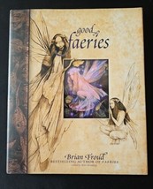 Good Faeries Bad Gaeries By Brian Froud Edited By Terri Windling HC DJ 1998 - £31.64 GBP