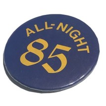 Totino Grace High School Class Of 1985 All-Night 85 Minnesota Pinback Bu... - £4.66 GBP