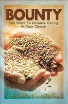 Bounty: Ten Ways To Increase Giving At Your Church [Paperback] McKenzie,... - £6.43 GBP