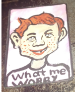 What Me Worry? - $20.00