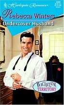 Undercover Husband (Bachelor Territory) Rebecca Winters - £2.20 GBP