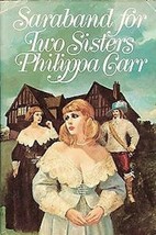 Saraband for Two Sisters [Hardcover] Philippa Carr 1976 Book Club Dust Jacket - £6.39 GBP