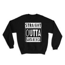 Straight Outta Santa Monica : Gift Sweatshirt Beach Souvenir Country USA... - £23.01 GBP