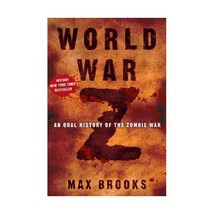 World War Z: An Oral History of the Zombie War Brooks, Max - $32.00