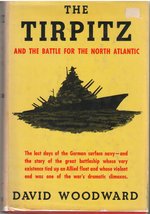 The Tirpitz and the Battle for the North Atlantic [Hardcover] David Wood... - £7.03 GBP