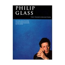 Philip Glass: The Piano Collection Philip Glass - $33.00