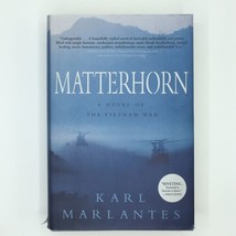 Matterhorn: A Novel of the Vietnam War by Karl Marlantes 2010 HC/DJ Vietnam - £11.95 GBP