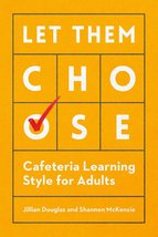 Let Them Choose: Cafeteria Learning Style for Adults [Paperback] Douglas... - $16.07