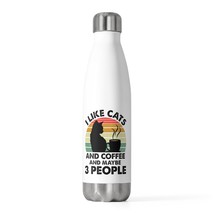 I like cats and coffee and maybe 3 people 20oz Insulated Bottle animal l... - £24.66 GBP